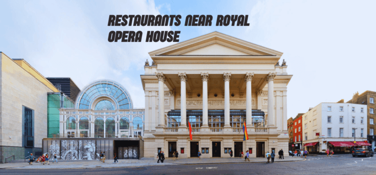 Restaurants Near Royal Opera House