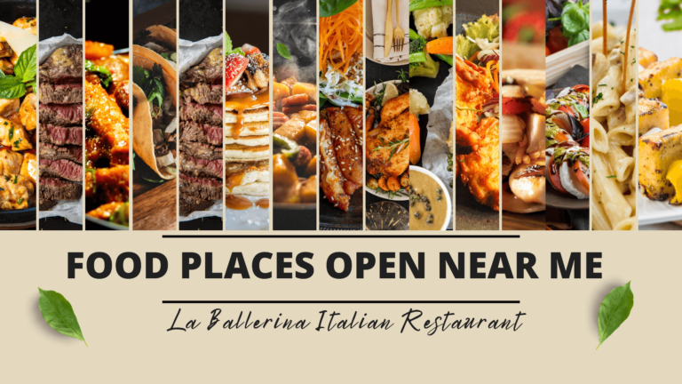 Food Places Open near me - La Ballerina Italian Restaurant Open