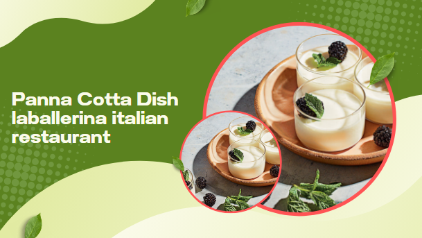 Panna Cotta Dish laballerina italian restaurant
