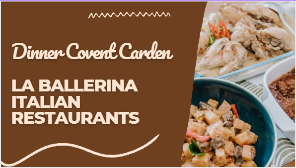 Dinner Covent Carden - La Ballerina Italian Restaurants