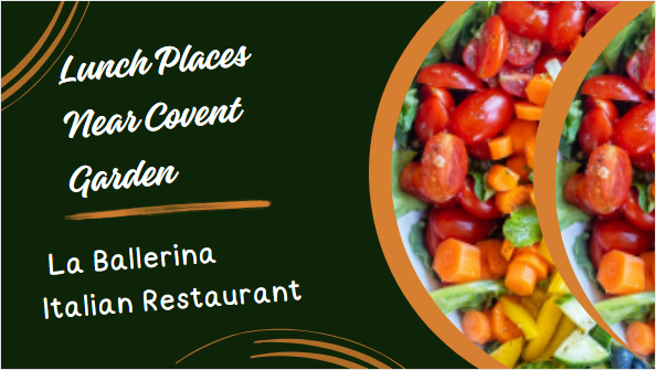 Lunch Places Near Covent Garden - La Ballerina Italian Restaurant in Covent Garden