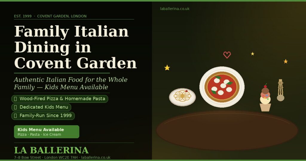 Family-friendly Italian dining at La Ballerina Covent Garden London — Kids Menu with pizza, pasta and ice cream next to the Royal Opera House