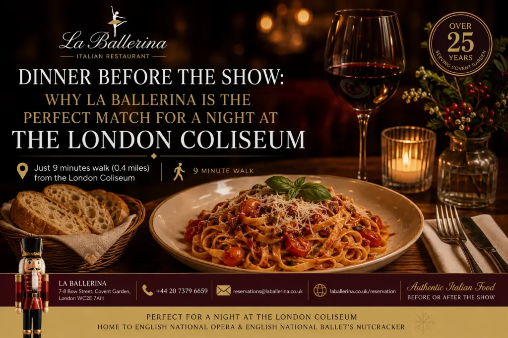 La Ballerina Italian Restaurant offering pre-theatre dining near the London Coliseum in Covent Garden