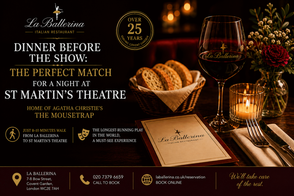 La Ballerina Italian restaurant dinner guide for The Mousetrap at St Martin's Theatre